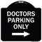 Signmission Doctors Parking With Right Arrow Heavy-Gauge Aluminum Architectural Sign, 18" x 18", BW-1818-24135 A-DES-BW-1818-24135 - alternate 1
